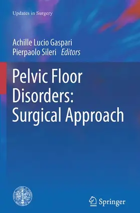 Sileri / Gaspari |  Pelvic Floor Disorders: Surgical Approach | Buch |  Sack Fachmedien