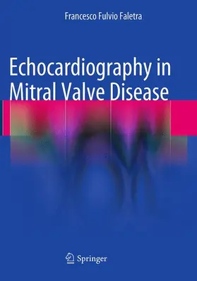 Faletra |  Echocardiography in Mitral Valve Disease | Buch |  Sack Fachmedien