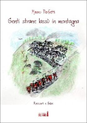 Perfetti |  Genti strane lassù in montagna | eBook | Sack Fachmedien