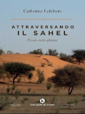 Lefebvre |  Attraversando il Sahel | eBook | Sack Fachmedien