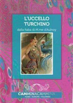 d'Aulnoy |  L'uccello turchino | eBook | Sack Fachmedien