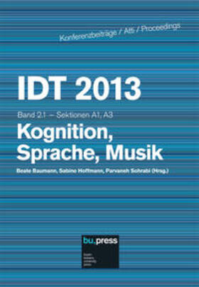 Baumann / Hoffmann / Sohrabi |  IDT 2013 Band 2.1 Kognition, Sprache, Musik | Buch |  Sack Fachmedien