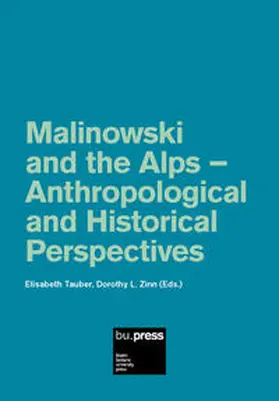 Tauber / Zinn |  Malinowski and the Alps – Anthropological and Historical Perspectives | Buch |  Sack Fachmedien