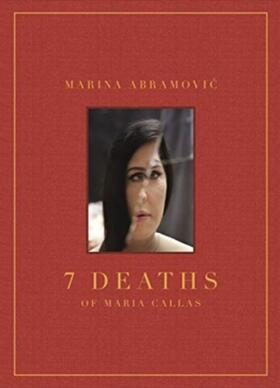 Abramovic |  Marina Abramovic: 7 Deaths of Maria Callas | Buch |  Sack Fachmedien