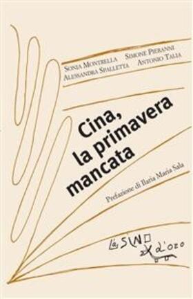 Montrella / Pieranni / Spalletta |  Cina, la primavera mancata | eBook | Sack Fachmedien