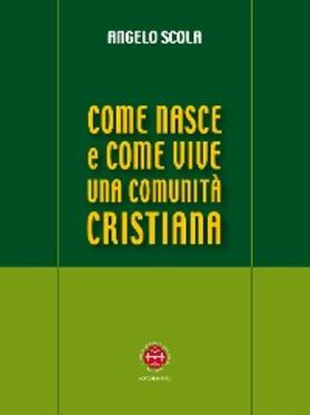 Scola |  Come nasce e come vive una comunità cristiana | eBook | Sack Fachmedien