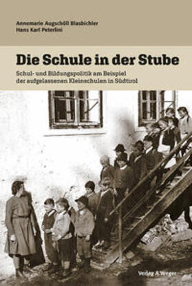 Augschöll Blasbichler / Peterlini |  Die Schule in der Stube | Buch |  Sack Fachmedien