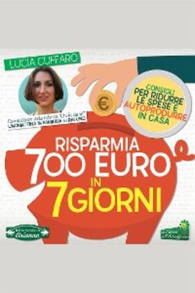 Cuffaro |  Risparmia 700 Euro in 7 Giorni | eBook | Sack Fachmedien