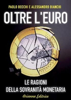 Becchi / Bianchi |  Oltre l'Euro | eBook | Sack Fachmedien