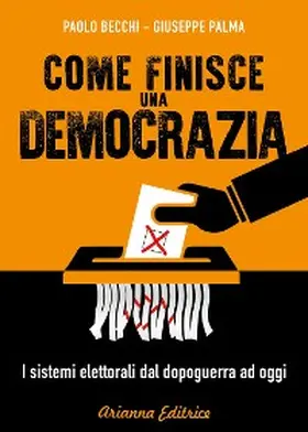 Becchi / Palma |  Come finisce una democrazia | eBook | Sack Fachmedien