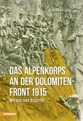 Voigt |  Das Alpenkorps an der Dolomiten-Front 1915 | eBook | Sack Fachmedien