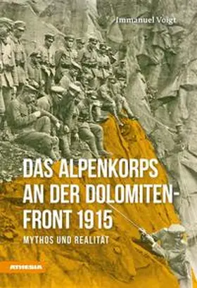 Voigt |  Das Alpenkorps an der Dolomitenfront | Buch |  Sack Fachmedien