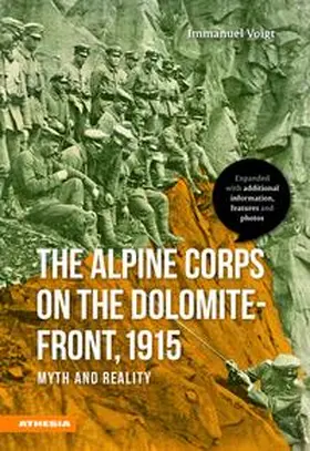 Voigt |  The Alpine Corps on the Dolomite-Front, 1915 | Buch |  Sack Fachmedien