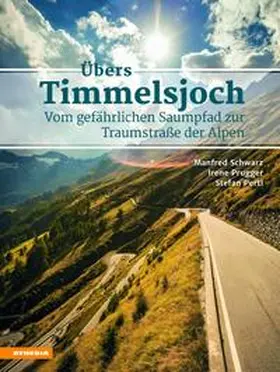 Schwarz / Prugger / Pertl |  Übers Timmelsjoch | Buch |  Sack Fachmedien