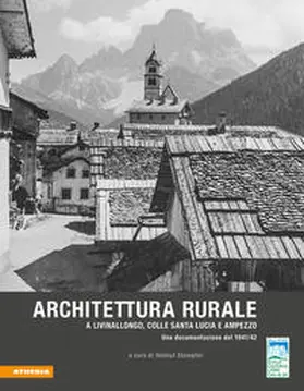 Stampfer / Istitut Cultural Ladin Cesa de Jan |  Architettura rurale a Livinallongo, Colle Santa Lucia e Ampezzo | Buch |  Sack Fachmedien