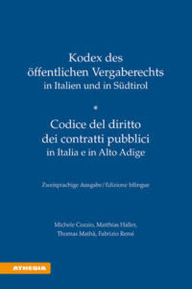 Cozzio / Haller / Mathà | Kodex des öffentlichen Vergaberechts in Italien und Südtirol - Codice del diritto dei contratti pubblici in Italia e in Alto Adige | Buch | 978-88-6839-490-5 | sack.de