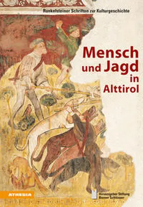 Stiftung Bozner Schlösser / Aukenthaler / Beato |  Mensch und Jagd in Alttirol | Buch |  Sack Fachmedien