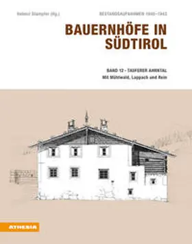 Stampfer |  Bauernhöfe in Südtirol / Bauernhöfe in Südtirol Band 12 | Buch |  Sack Fachmedien