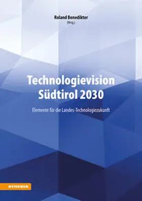 Benedikter |  Technologievision Südtirol 2030 | eBook | Sack Fachmedien