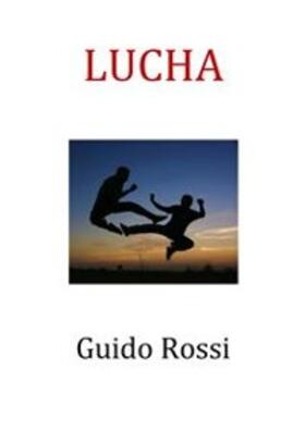 Rossi |  La lucha | eBook | Sack Fachmedien