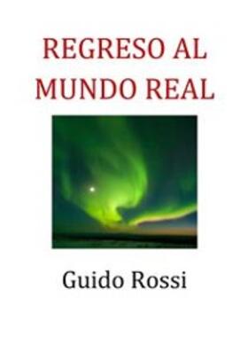 Rossi |  Regreso al mundo real | eBook | Sack Fachmedien