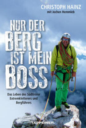 Hainz |  Nur der Berg ist mein Boss | Buch |  Sack Fachmedien