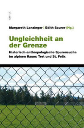 Lanzinger / Saurer / Sauer |  Ungleichheit an der Grenze | Buch |  Sack Fachmedien