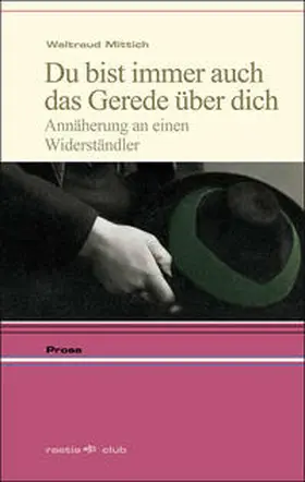 Mittich |  Du bist immer auch das Gerede über Dich | Buch |  Sack Fachmedien