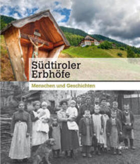 Amt für bäuerliches Eigentum |  Südtiroler Erbhöfe | Buch |  Sack Fachmedien