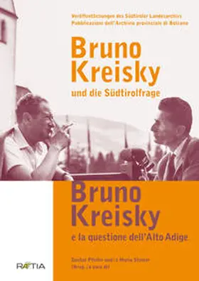 Pfeifer / Steiner |  Bruno Kreisky und die Südtirolfrage / Bruno Kreisky e la questione dell´Alto Adige | Buch |  Sack Fachmedien