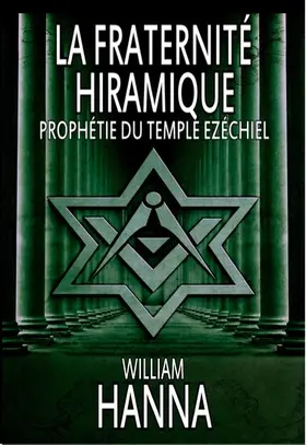 Hanna |  La Fraternité Hiramique : Prophétie Du Temple Ezéchiel | eBook | Sack Fachmedien