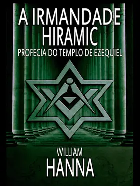 Hanna |  A Irmandade Hiramic: Profecia Do Templo De Ezequiel | eBook | Sack Fachmedien