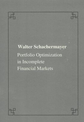 Schachermayer |  Portfolio Optimizations in Incomplete Financial Markets | Buch |  Sack Fachmedien