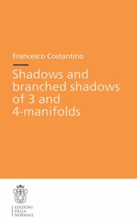 Costantino |  Shadows and branched shadows of 3- and 4-manifolds | Buch |  Sack Fachmedien