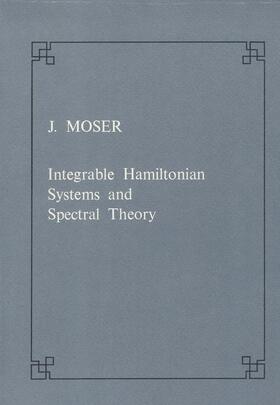 Moser |  Integrable Hamiltonian Systems and Spectral Theory | Buch |  Sack Fachmedien