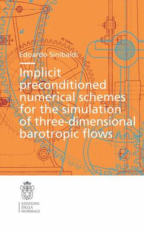 Sinibaldi |  Implicit Preconditioned Numerical Schemes for the Simulation of Three-Dimensional Barotropic Flows | Buch |  Sack Fachmedien