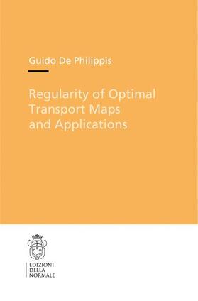 Philippis |  Regularity of Optimal Transport Maps and Applications | Buch |  Sack Fachmedien
