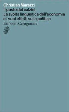 Marazzi |  Il posto dei calzini. La svolta linguistica dell'economia e i suoi effetti sulla politica | Buch |  Sack Fachmedien