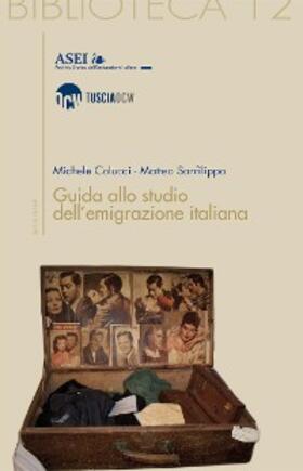Colucci / Sanfilippo |  Guida allo studio dell'emigrazione italiana | eBook | Sack Fachmedien