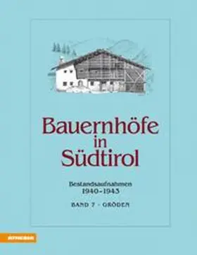  Bauernhöfe in Südtirol / Bauernhöfe in Südtirol Band 7 | Buch |  Sack Fachmedien