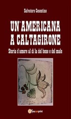 Cosentino |  Un’americana a Caltagirone | eBook | Sack Fachmedien