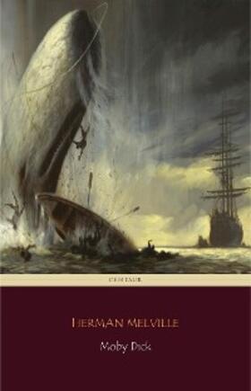 Classics / Melville |  Moby Dick (Centaur Classics)  [The 100 greatest novels of all time - #5] | eBook | Sack Fachmedien