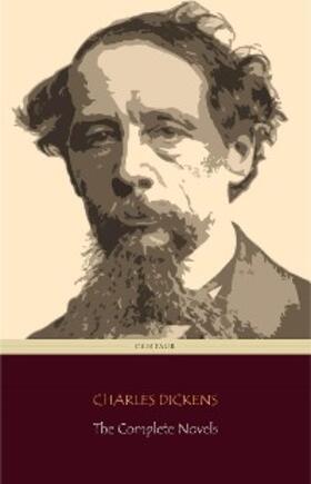Classics / Dickens |  Charles Dickens: The Complete Novels + A Christmas Carol (Centaur Classics) | eBook | Sack Fachmedien