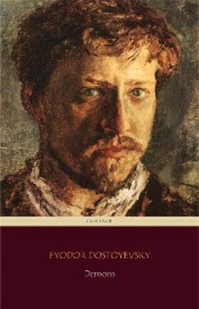 Classics / Dostoyevsky |  Demons (Centaur Classics) [The 100 greatest novels of all time - #42] | eBook | Sack Fachmedien