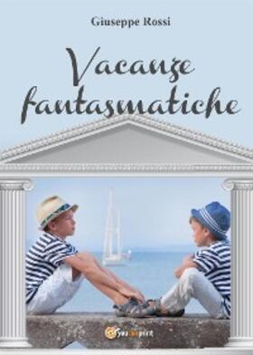 Rossi |  Vacanze fantasmatiche | eBook | Sack Fachmedien