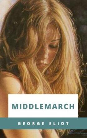 Eliot |  Middlemarch | eBook | Sack Fachmedien