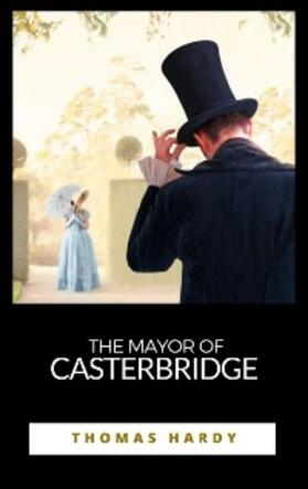 Hardy |  The Mayor of Casterbridge | eBook | Sack Fachmedien