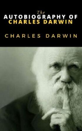 Darwin |  The Autobiography of Charles Darwin | eBook | Sack Fachmedien