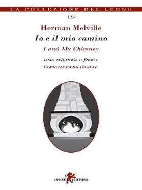 Melville |  Io e il mio camino/I and My Chimney | eBook | Sack Fachmedien