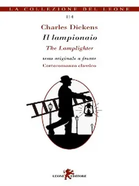 Dickens |  Il lampionaio/The Lamplighter | eBook | Sack Fachmedien